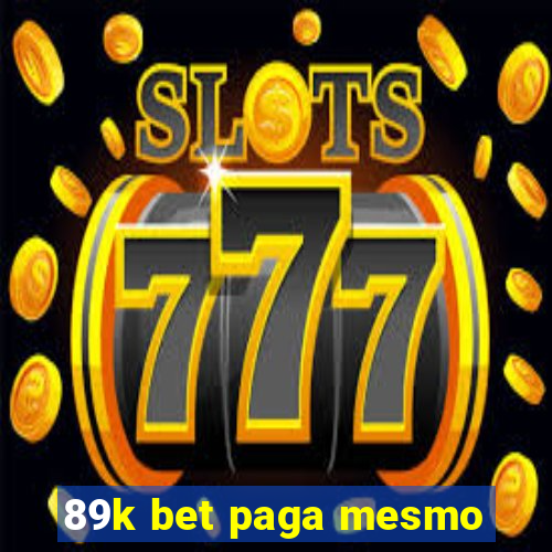 89k bet paga mesmo